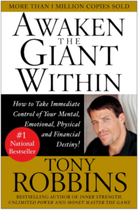 Awaken the Giant Within: How to Take Immediate Control of Your Mental, Emotional, Physical and Financial - Tony Robbins