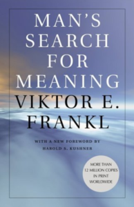 Man's Search for Meaning - Viktor E. Frankl