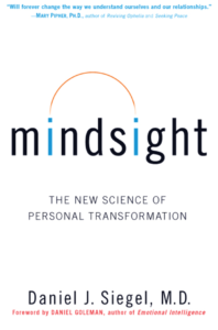 Mindsight: The New Science of Personal Transformation - Daniel J. Siegel