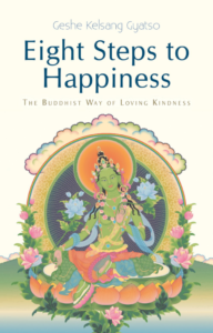 Eight Steps to Happiness: The Buddhist Way of Loving Kindness 