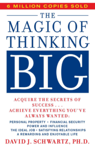 The Magic of Thinking Big - David J Schwartz