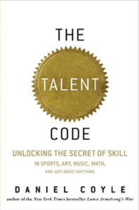 The Talent Code: Greatness isn't born. It's grown - Daniel Coyle