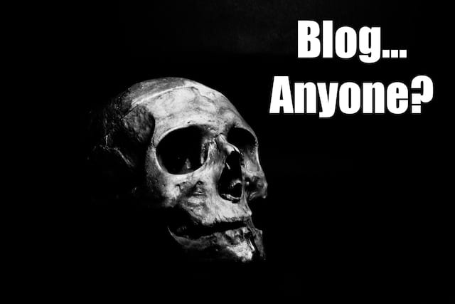 Is Blogging Dead? 10 Reasons Why You Should Start a Blog Now!